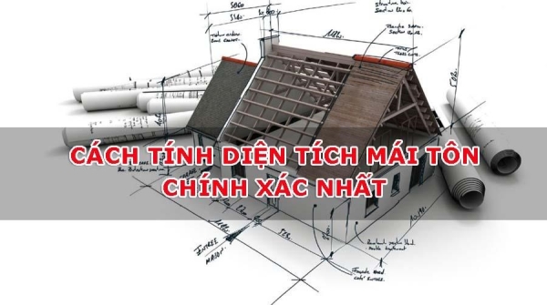 Bật mí cách tính diện tích xây dựng mới nhất 2021 tại thiết kế nhà đẹp